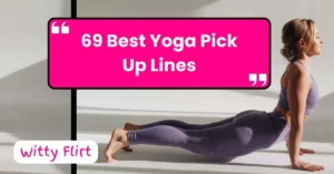 Best Yoga Pick Up Lines