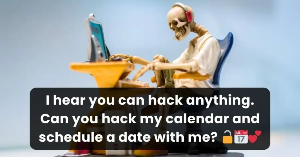 A human skull using computer in background with a IT pick up line written on it