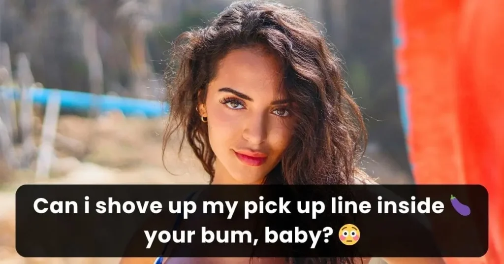 dirty pick up line about pick up lines to say to a hot girl over text