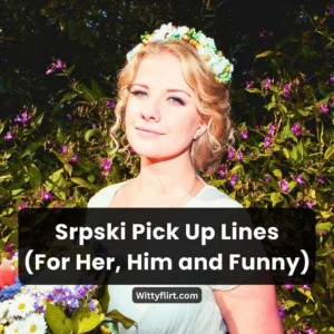 Srpski Pick Up Lines For Her, Him and Funny