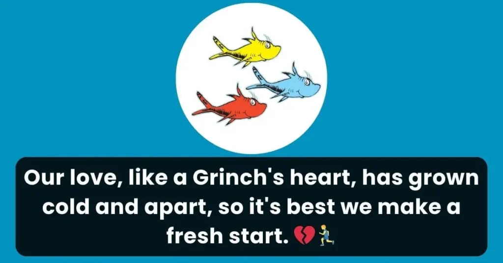 lighthearted Dr Seuss breakup line for kids