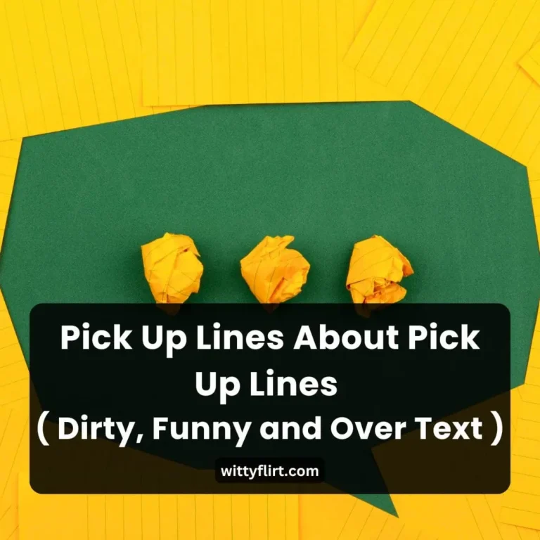 pick up lines about pick up lines dirty funny and over text